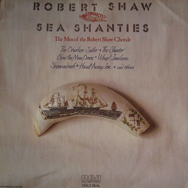 The Robert Shaw Chorale : Robert Shaw Conducts Sea Shanties (LP, Album, RE)