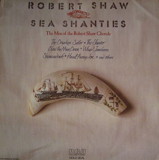 The Robert Shaw Chorale : Robert Shaw Conducts Sea Shanties (LP, Album, RE)