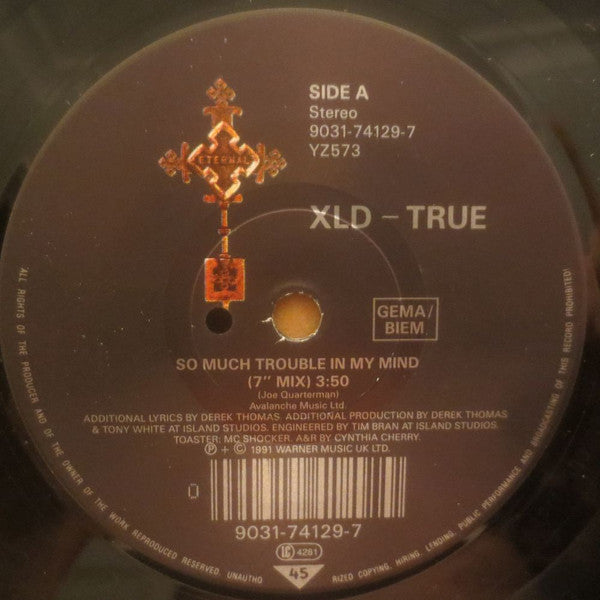 XLD True : So Much Trouble In My Mind (7", Single)