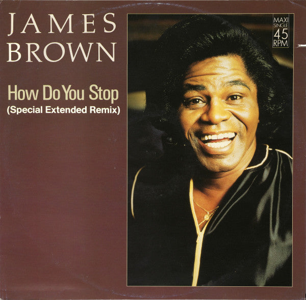 James Brown : How Do You Stop (Special Extended Remix) (12", Maxi)