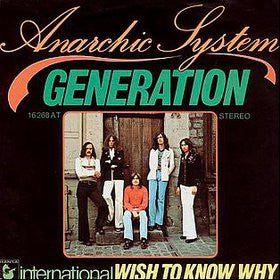 Anarchic System : Generation / Wish To Know Why (7")