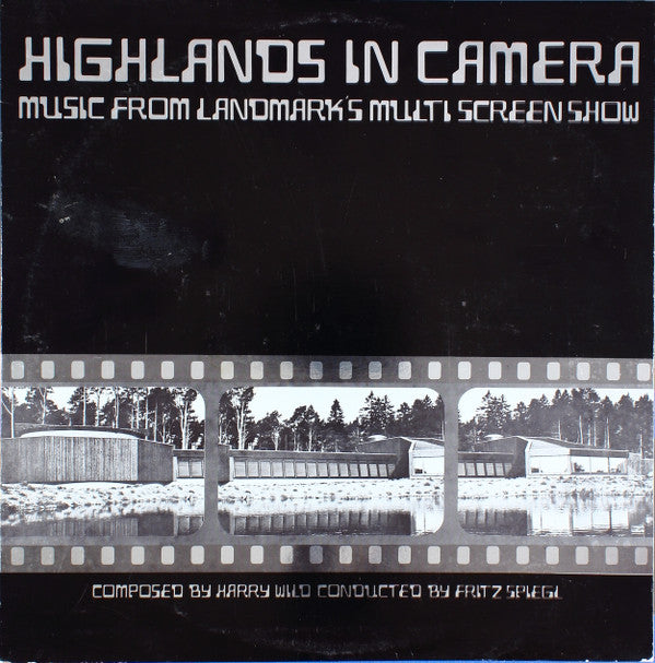 Harry Wild, Fritz Spiegl : Highlands In Camera - Music From Landmark's Multi Screen Show (LP, S/Sided)