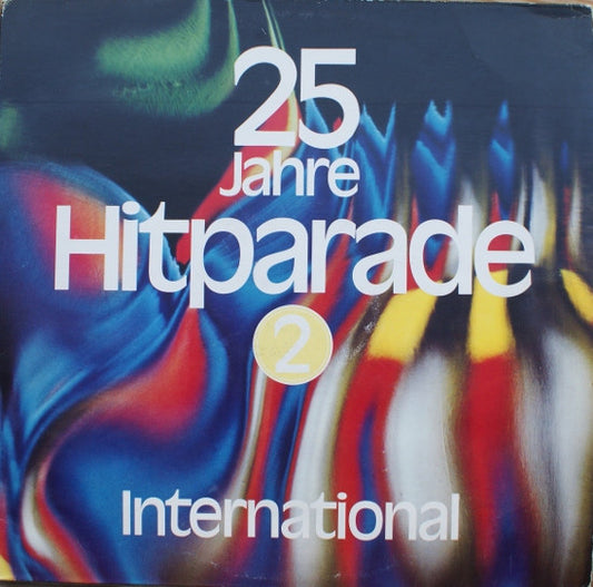 Various : 25 Jahre Hitparade International - 2. Folge (3xLP, Comp, Club, Gat)