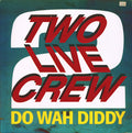 The 2 Live Crew : Do Wah Diddy (12