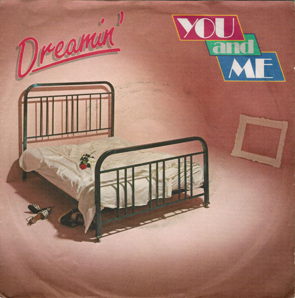 You And Me (5) : Dreamin' (7", Single)