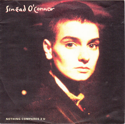 Sinéad O'Connor : Nothing Compares 2 U (7", Single, Pap)