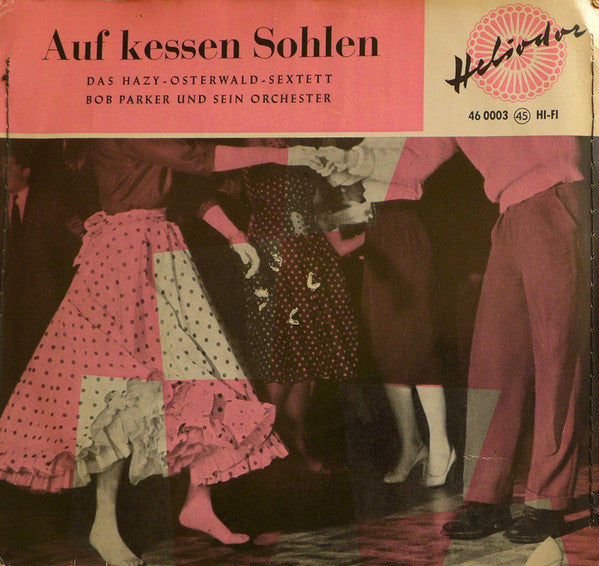 Hazy Osterwald Sextett & Bob Parker Und Sein Orchester : Auf Kessen Sohlen (7", EP)