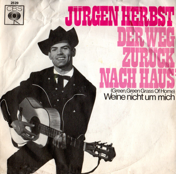 Jürgen Herbst : Der Weg Zurück Nach Haus' (Green, Green Grass Of Home) (7", Single)