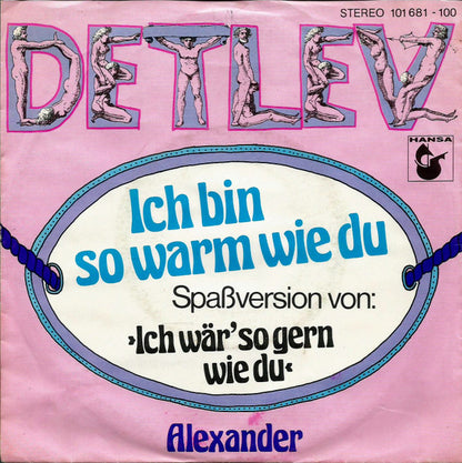 Detlev : Ich Bin So Warm Wie Du (7", Single)