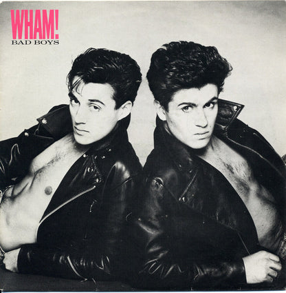 Wham! : Bad Boys (7", Single)