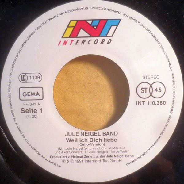 Jule Neigel Band : Weil Ich Dich Liebe (7", Single)