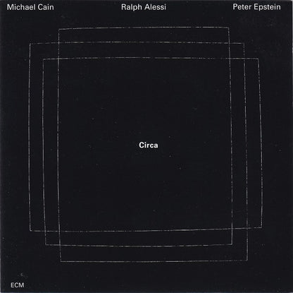 Michael Cain / Ralph Alessi / Peter Epstein : Circa (CD, Album)