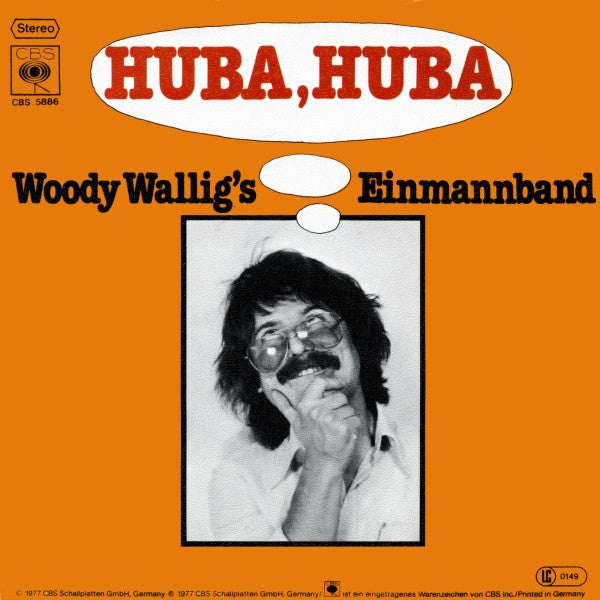 Woody Wallig's Einmannband : Huba, Huba (7", Single)