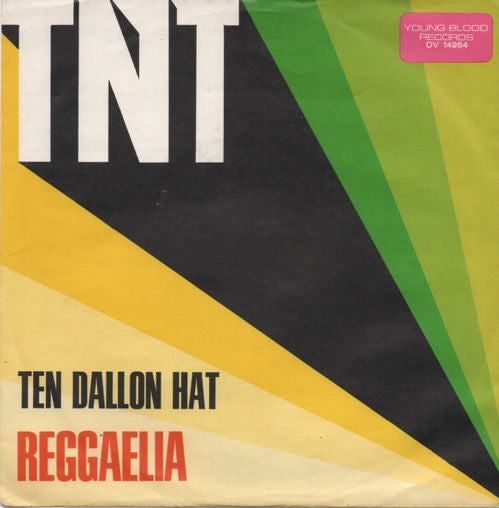 Reggaelia* : T.N.T. / Ten Dallon Hat (7", Single)