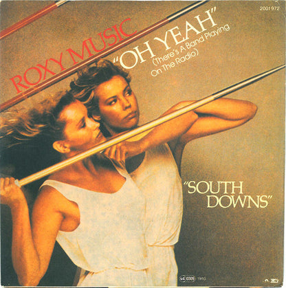 Roxy Music : Oh Yeah (There's A Band Playing On The Radio) (7", Single)