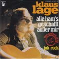 Klaus Lage : Alle Ham's Geschafft Außer Mir (7