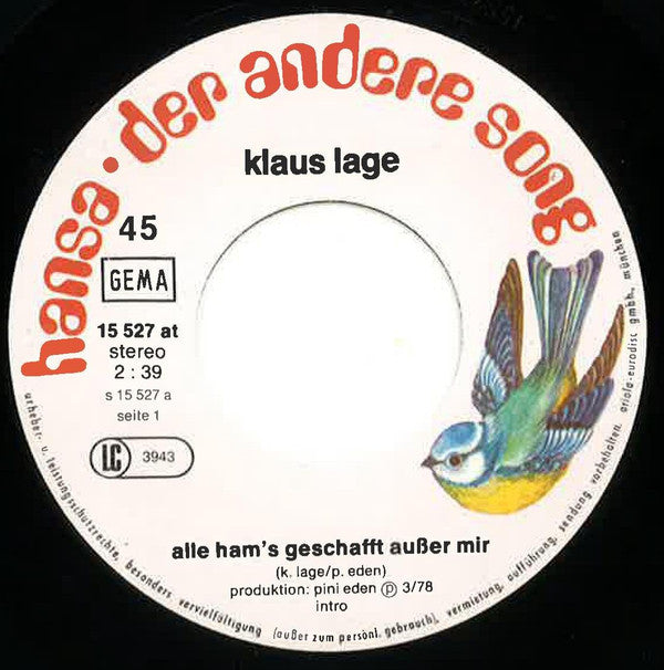 Klaus Lage : Alle Ham's Geschafft Außer Mir (7", Single)