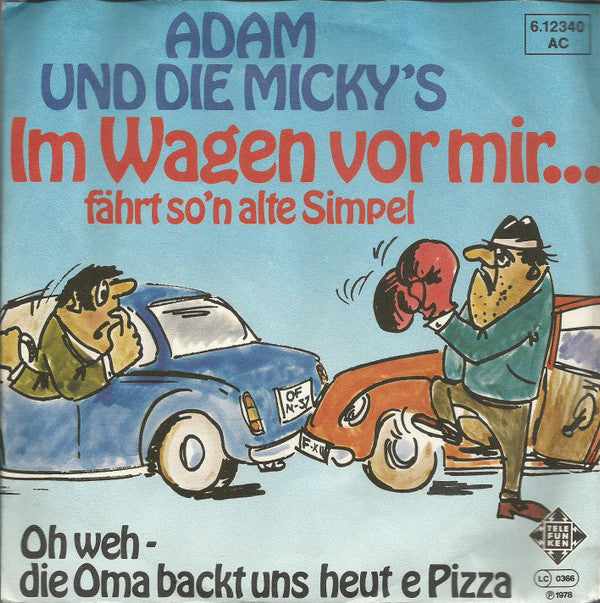 Adam Und Die Micky's : Im Wagen Vor Mir ... Fährt So'n Alte Simpel (7", Single)