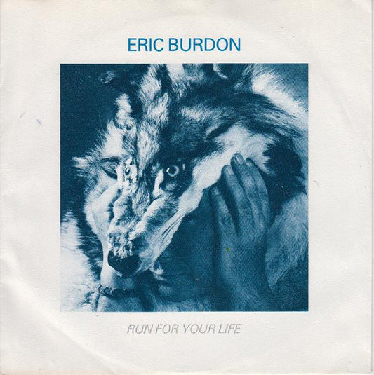 Eric Burdon : Run For Your Life (7", Single)