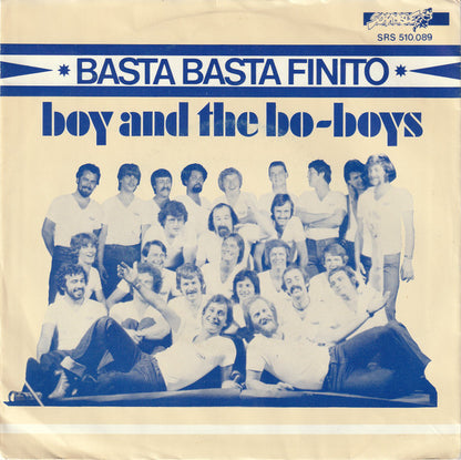 Boy And The Bo-Boys : Basta Basta Finito (7", Single)