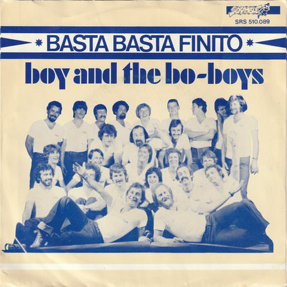 Boy And The Bo-Boys : Basta Basta Finito (7", Single)