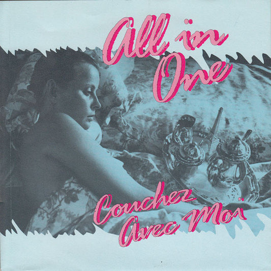 All In One (8) : Couchez Avec Moi (7", Single)