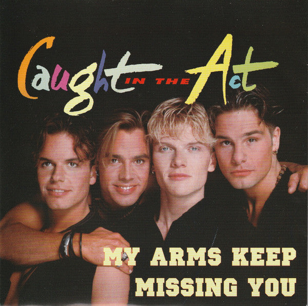 Caught In The Act (2) : My Arms Keep Missing You (7", Single)