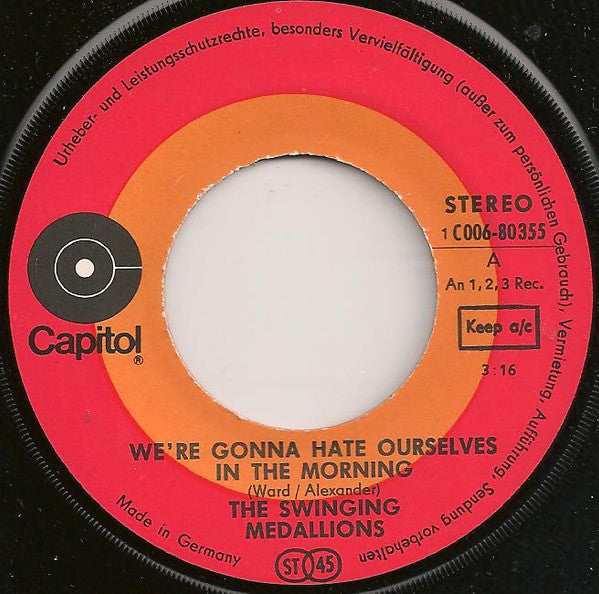 The Swinging Medallions* : We're Gonna Hate Ourselves In The Morning / It's Alright (7")