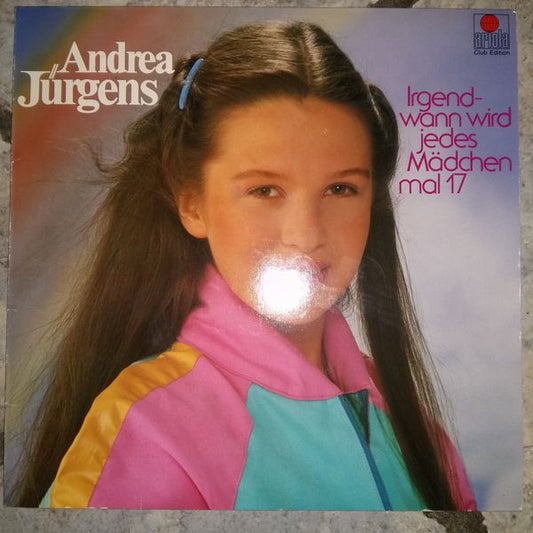 Andrea Jürgens : Irgendwann Wird Jedes Mädchen Mal 17 (LP, Album, Club)