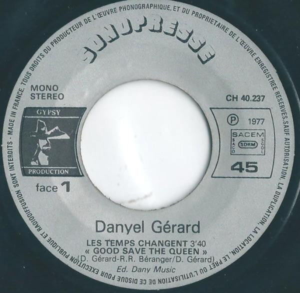 Danyel Gérard : Les Temps Changent (God Save The Queen) / Nil (7")