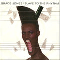 Grace Jones : Slave To The Rhythm (7