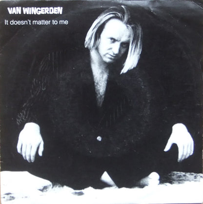 Heico Van Wingerden : It Doesn't Matter To Me (7", Single)