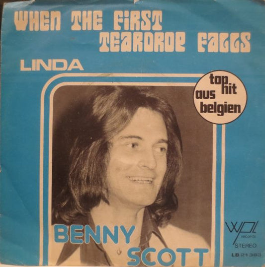 Benny Scott : When The First Teardrop Falls (7", Single)