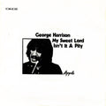 George Harrison : My Sweet Lord / Isn't It A Pity (7