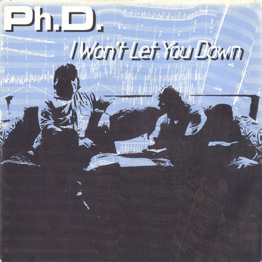 Ph.D. : I Won't Let You Down (7", Single)