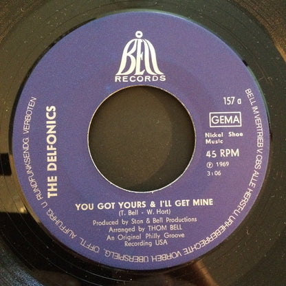 The Delfonics : You Got Yours And I'll Get Mine / Loving Him (7", Single)