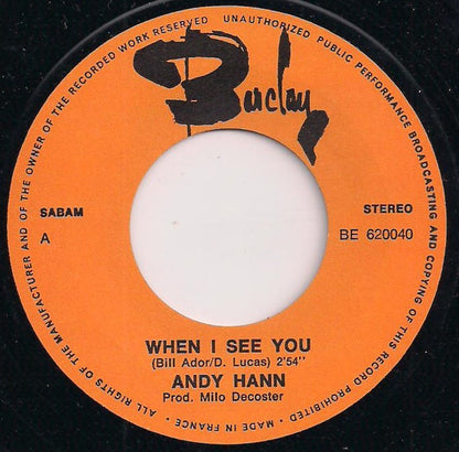 Andy Hann : When I See You / Set Me Free (7", Single)