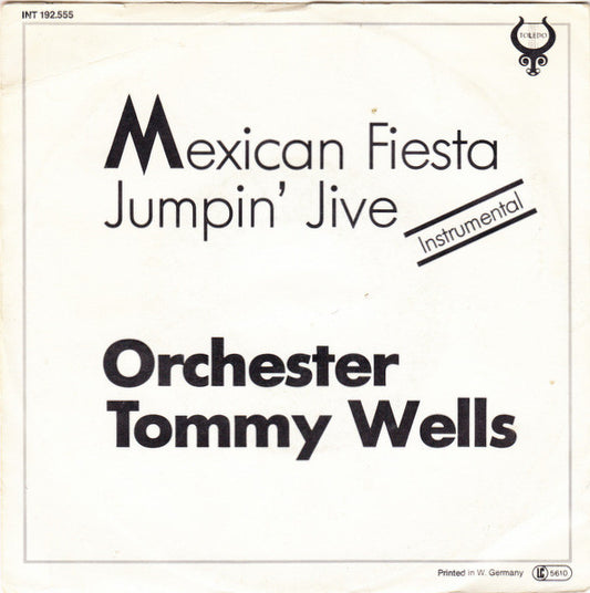 Orchester Tommy Wells : Mexican Fiesta / Jumpin' Jive - Instrumental (7", Single)