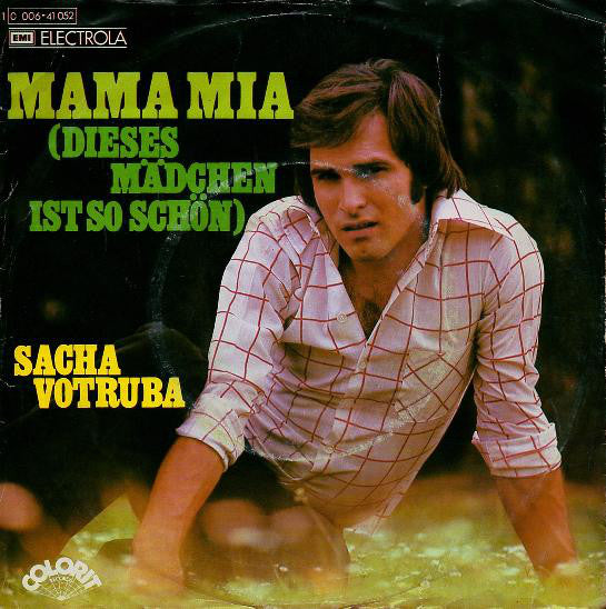 Sacha Votruba : Mama Mia (Dieses Mädchen Ist So Schön)  (7", Single)