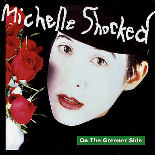 Michelle Shocked : On The Greener Side (12")