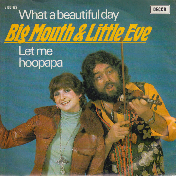 Big Mouth & Little Eve : What A Beautiful Day (7", Single)