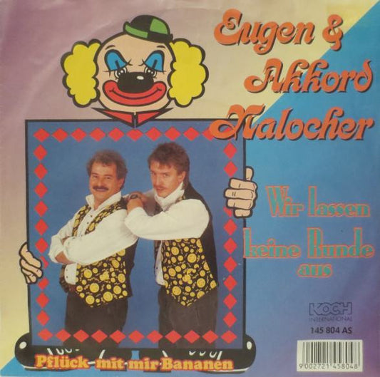 Eugen & Akkord Malocher : Wir Lassen Keine Runde Aus (7", Single)