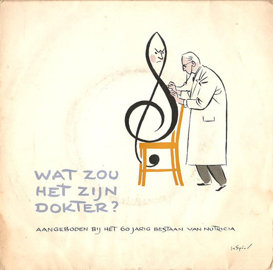 Hugo De Groot : Wat Zou Het Zijn Dokter? - Nutricia 1901 - 1961 Diagnostiek In De Muziek (7")