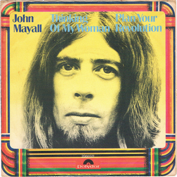 John Mayall : Thinking Of My Woman / Plan Your Revolution (7", Single)