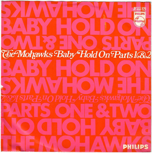 The Mohawks : Baby Hold On (7")