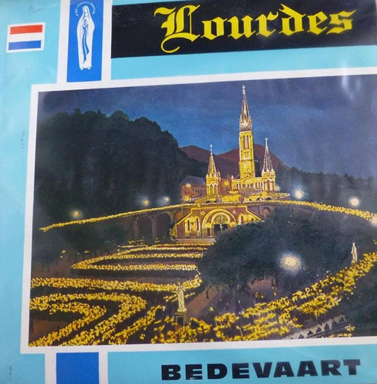 Ville De Lourdes : Nederlandse Bedevaart Lourdes (7")