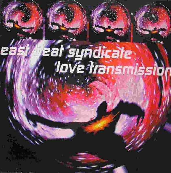 East Beat Syndicate : Love Transmission (12")