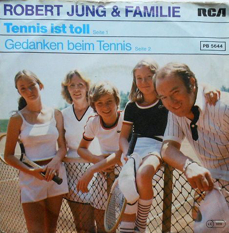 Robert Jung & Familie : Tennis Ist Toll (7", Single)