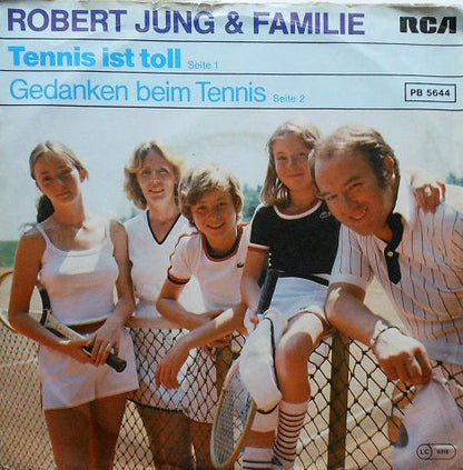 Robert Jung & Familie : Tennis Ist Toll (7", Single)