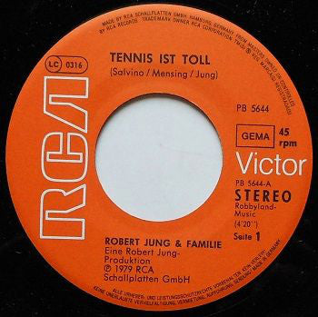 Robert Jung & Familie : Tennis Ist Toll (7", Single)